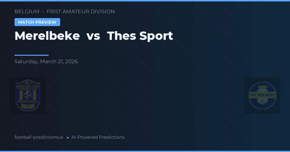 Merelbeke vs Thes Sport — prognóstico e prévia do jogo