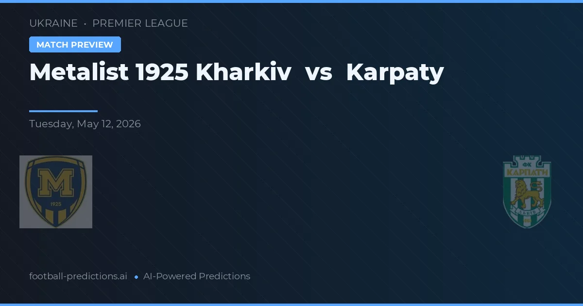 Metalist 1925 Kharkiv vs Karpaty — prognóstico e prévia do jogo