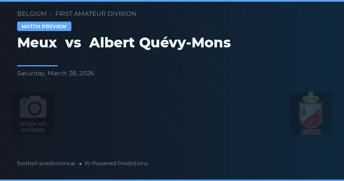 Meux vs Albert Quévy-Mons — prognóstico e prévia do jogo