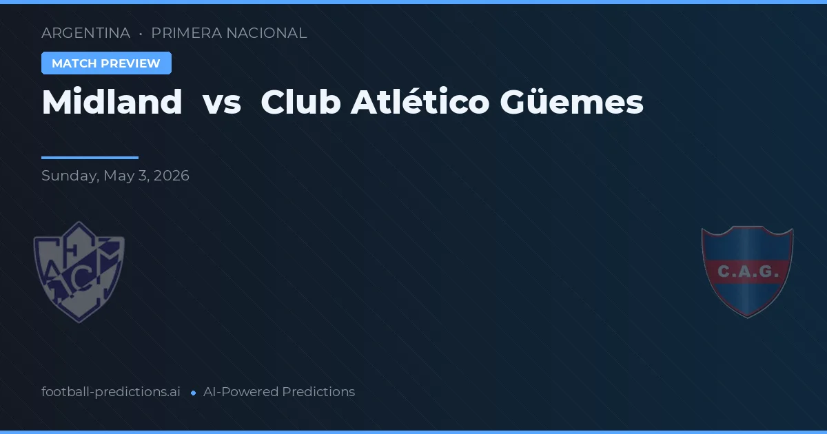 Midland vs Club Atlético Güemes preview
