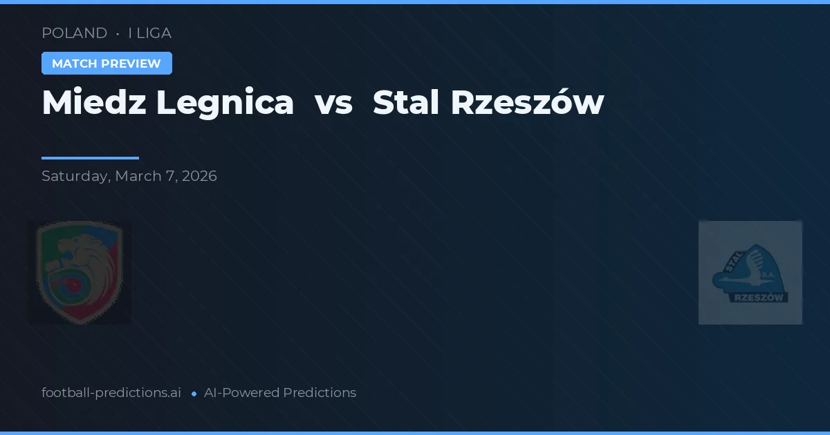 Miedź Legnica vs Stal Rzeszów — prognóstico e prévia do jogo