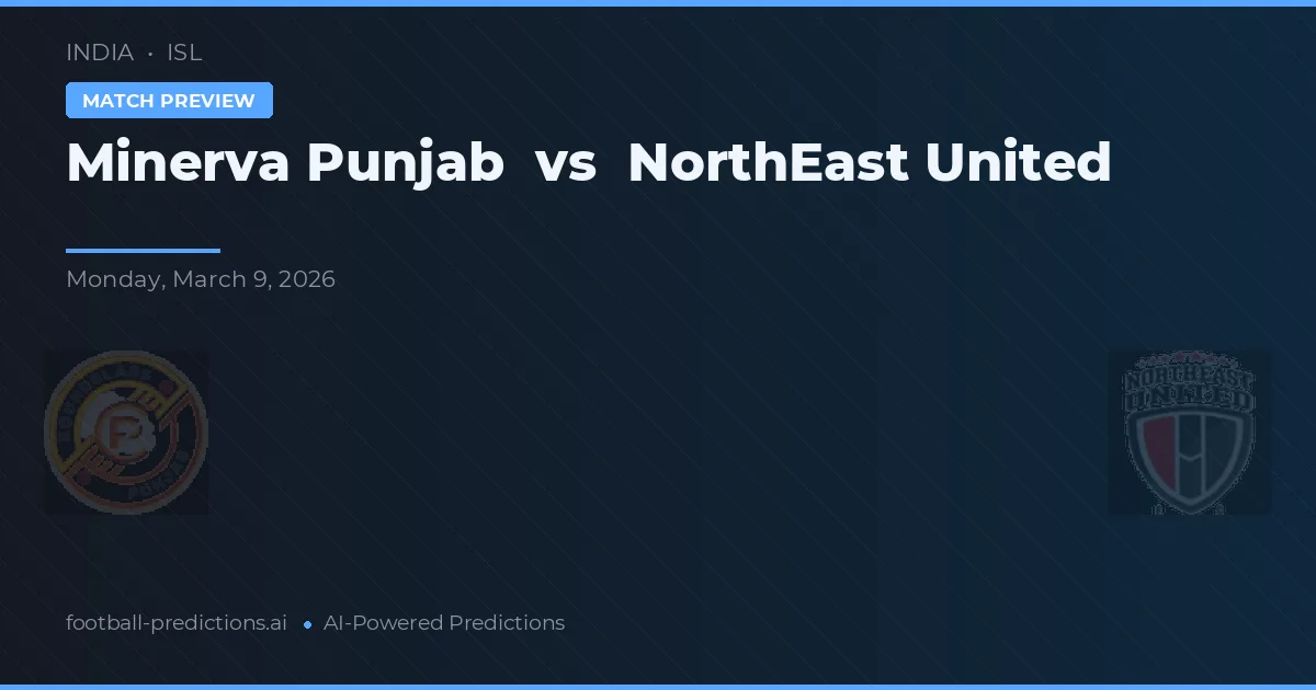 Minerva Punjab vs NorthEast United — prognóstico e prévia do jogo