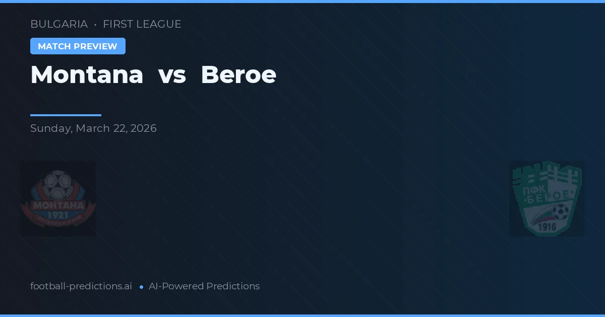 Монтана vs Beroe — prognóstico e prévia do jogo