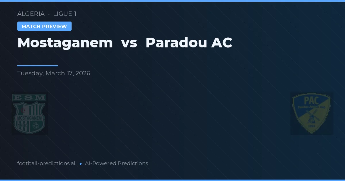 Mostaganem vs Paradou AC — prognóstico e prévia do jogo