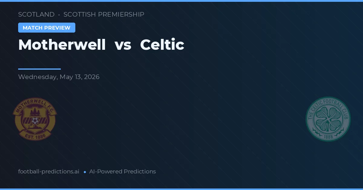 Motherwell vs Celtic — prognóstico e prévia do jogo