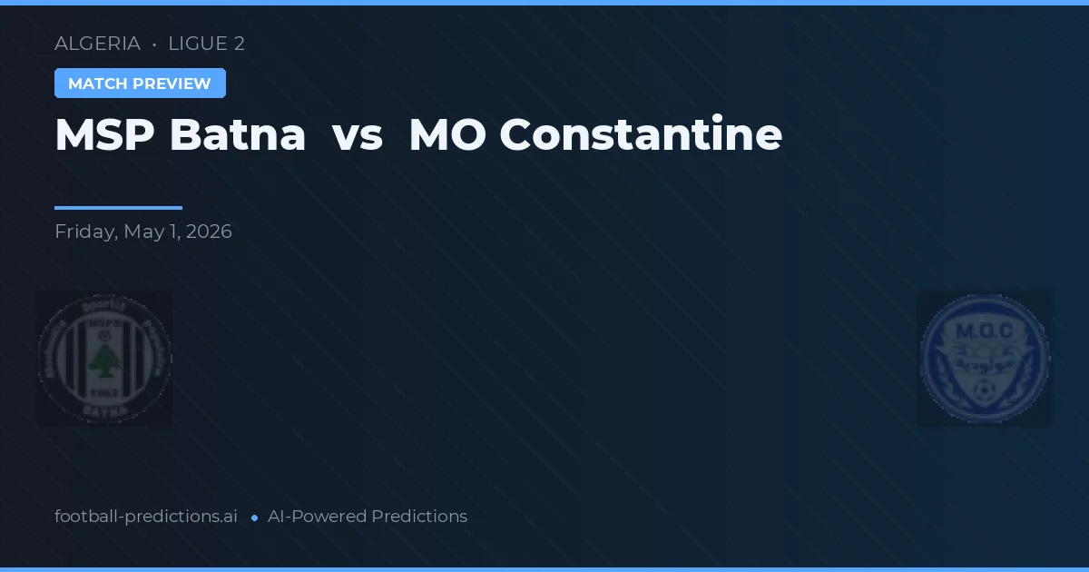 MSP Batna vs MO Constantine — prognóstico e prévia do jogo