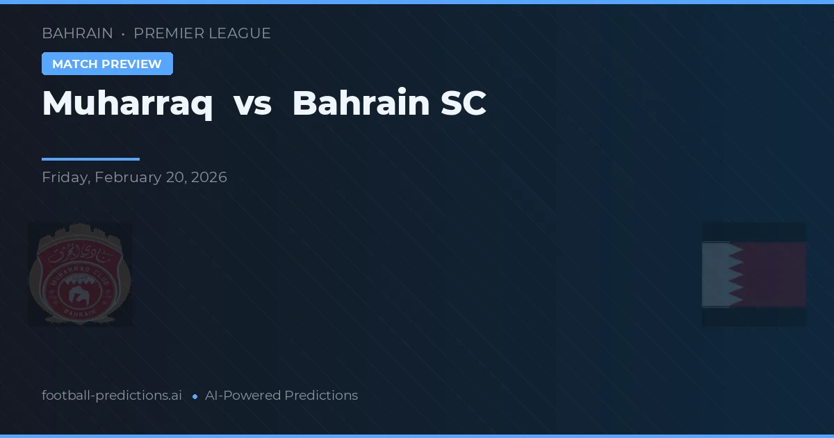 Muharraq vs Bahrain SC — prognóstico e prévia do jogo