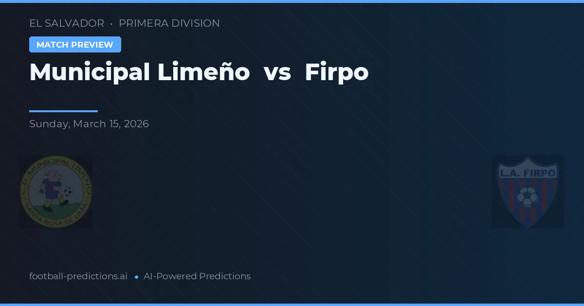Municipal Limeño vs Firpo — prognóstico e prévia do jogo