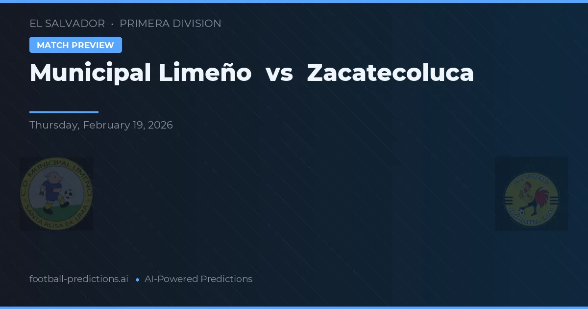 Municipal Limeño vs Zacatecoluca — prognóstico e prévia do jogo