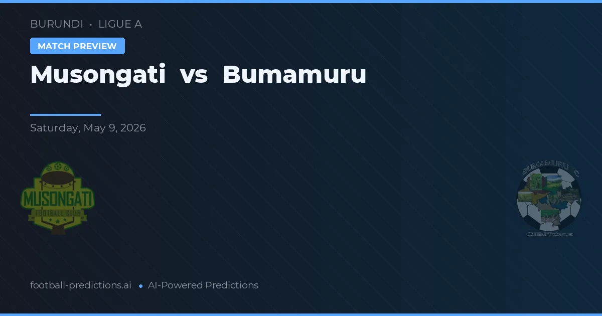 Musongati vs Bumamuru — prognóstico e prévia do jogo