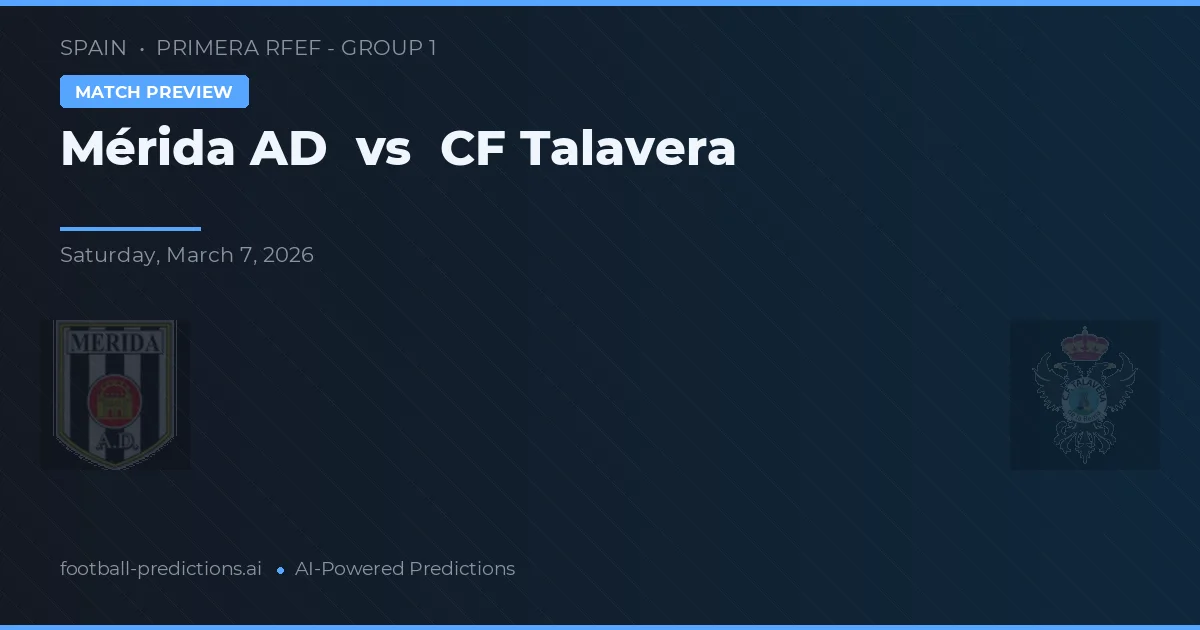 Mérida vs CF Talavera — prognóstico e prévia do jogo