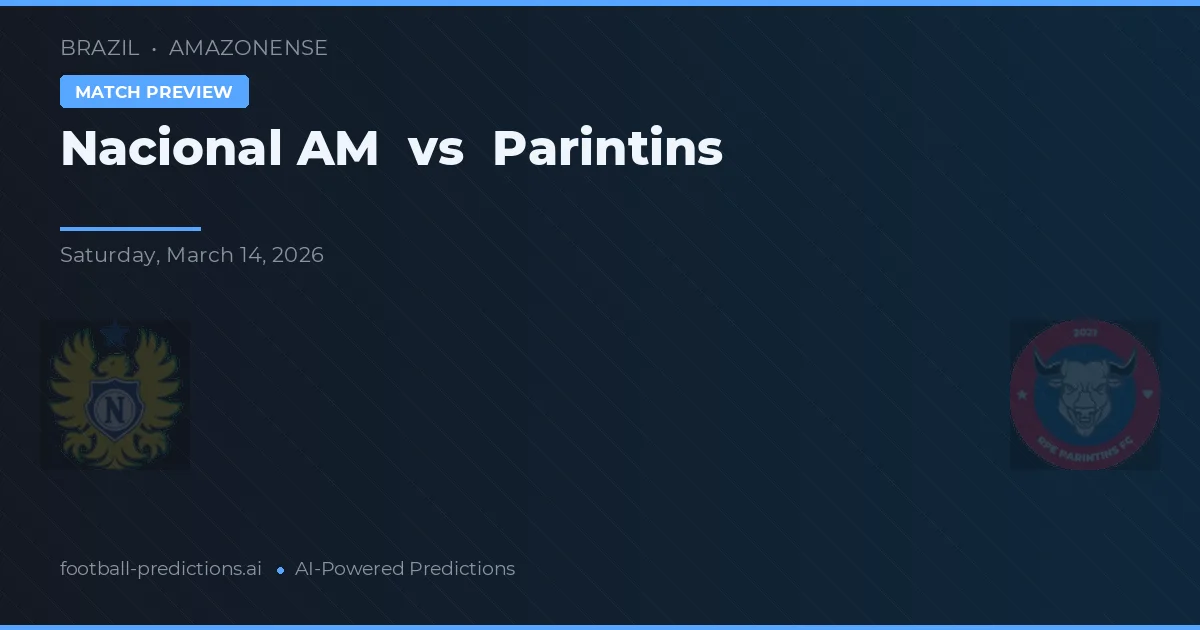 Nacional AM vs Parintins — prognóstico e prévia do jogo