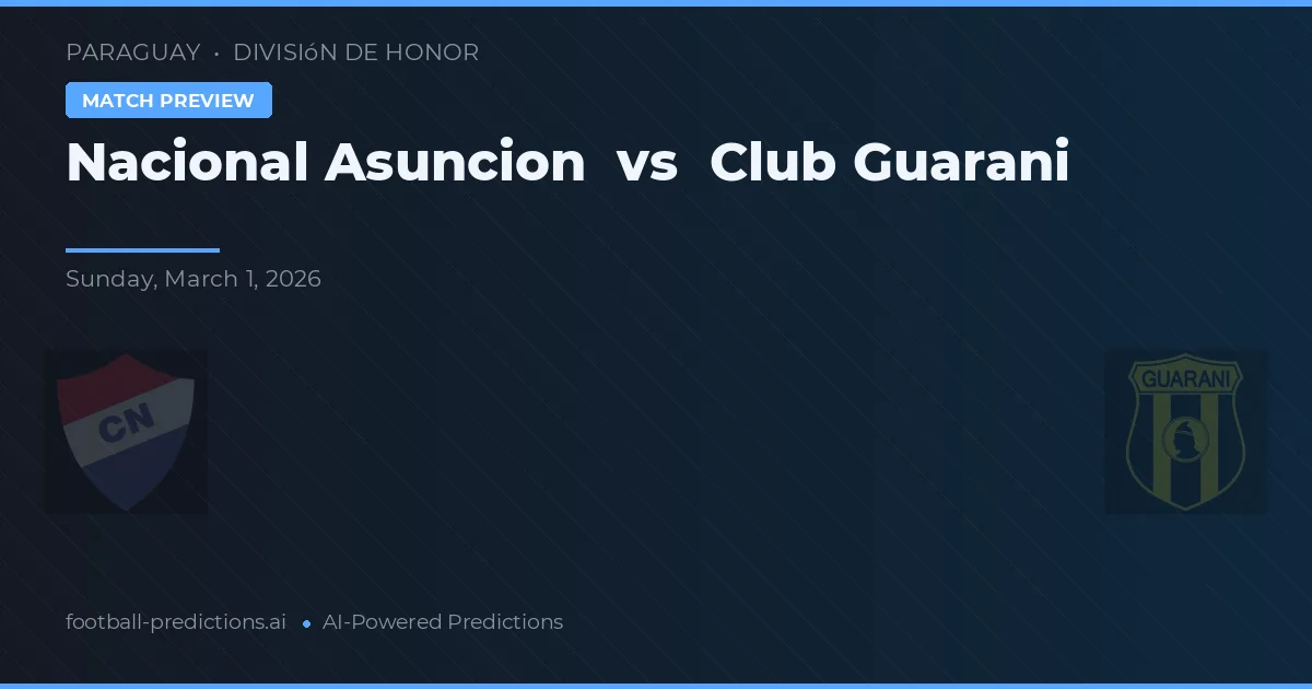 Nacional de Asunción vs Guarani — prognóstico e prévia do jogo