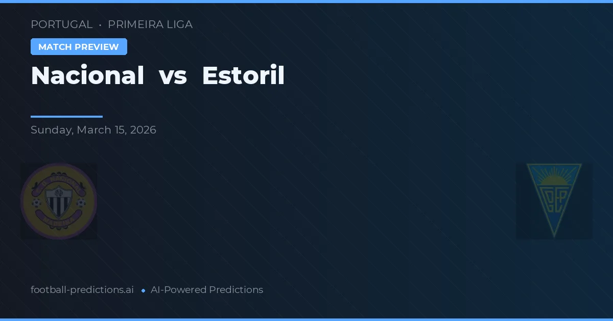 Nacional vs Estoril — prognóstico e prévia do jogo