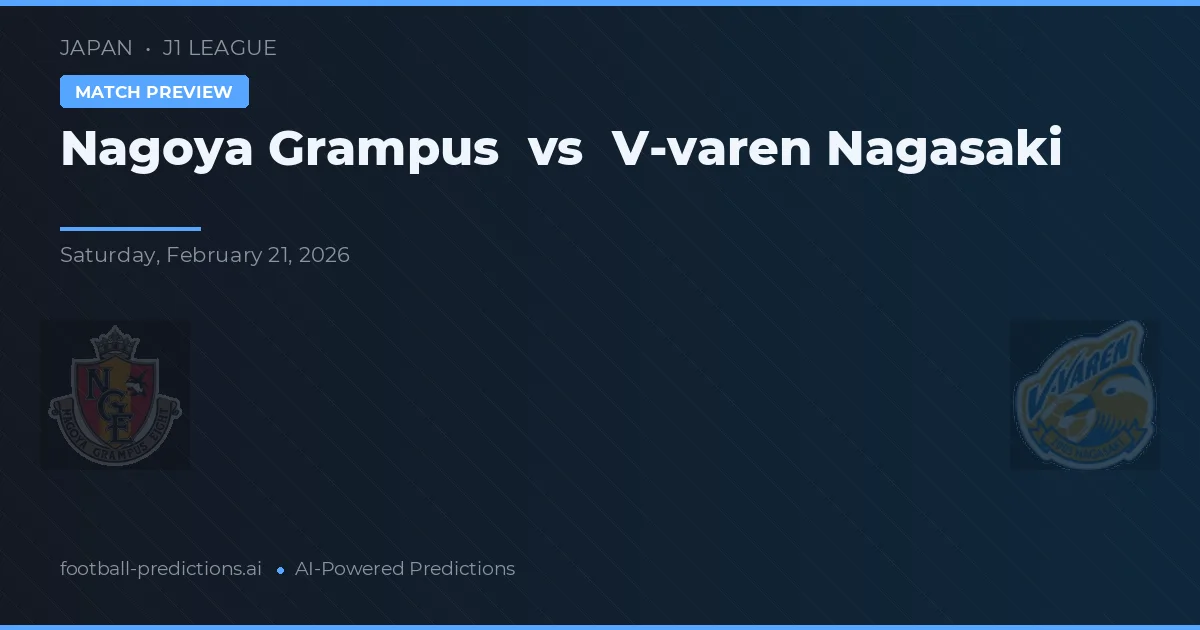 Nagoya Grampus vs V-varen Nagasaki — prognóstico e prévia do jogo