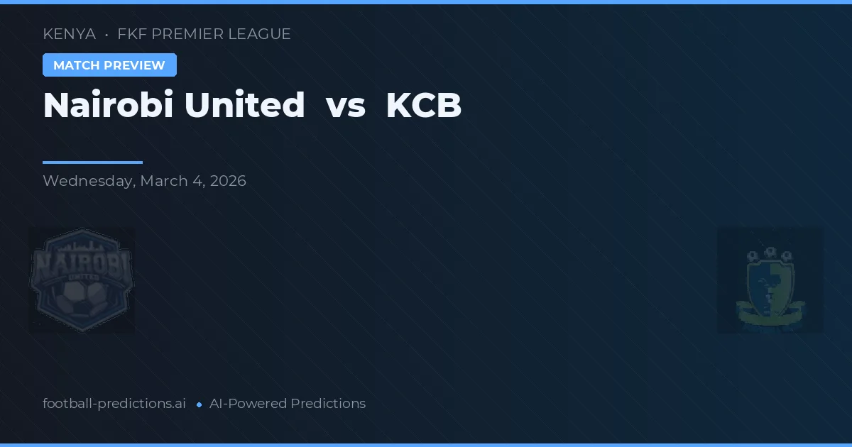 Nairobi United vs KCB — prognóstico e prévia do jogo