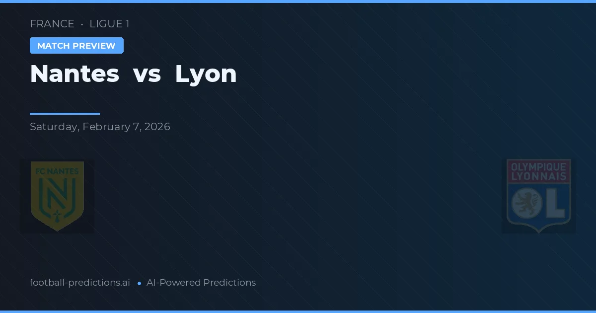 Nantes vs Lyon — prognóstico e prévia do jogo