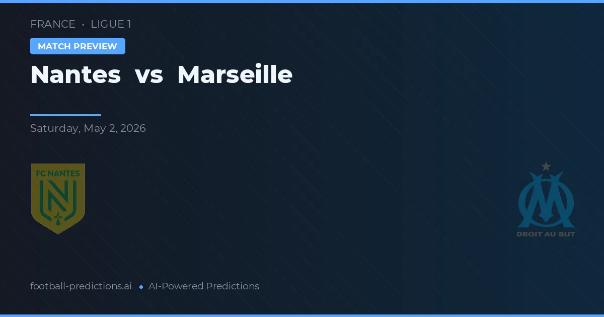 Nantes vs Marselha preview