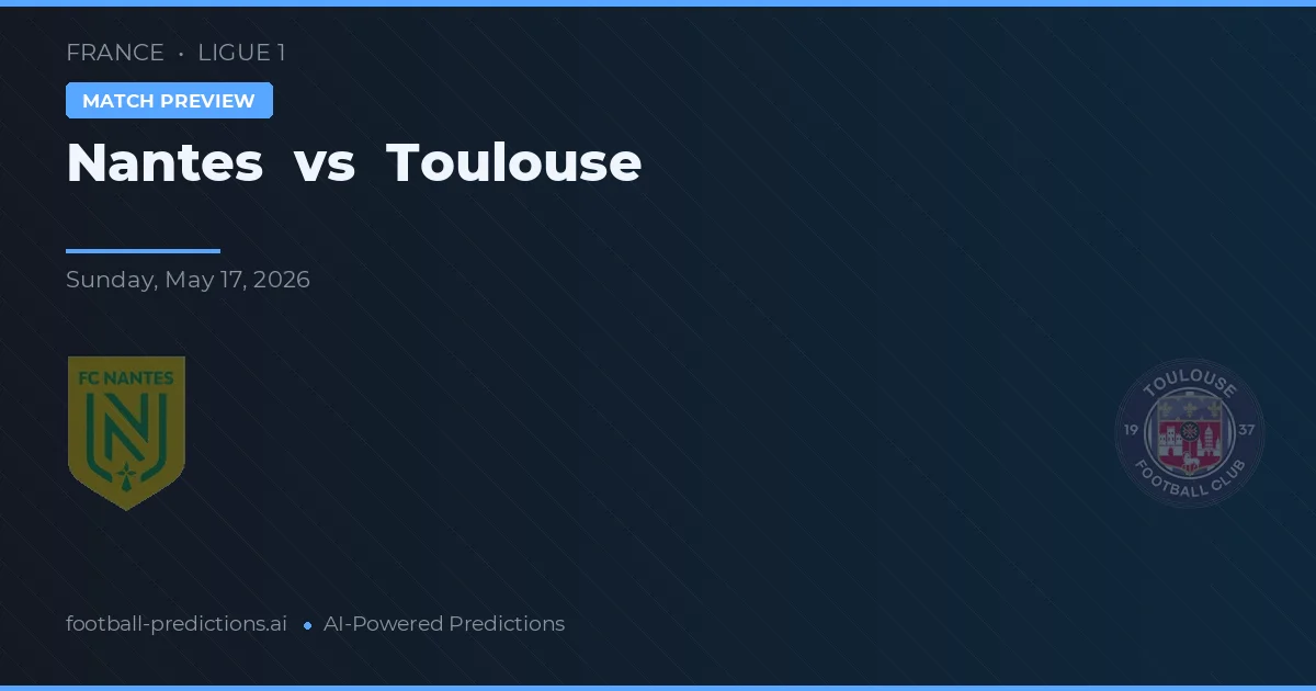 Nantes vs Toulouse — prognóstico e prévia do jogo