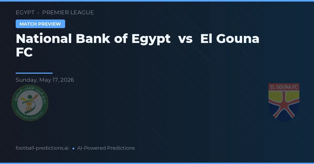 Banco Nacional do Egito vs El Gouna FC — prognóstico e prévia do jogo