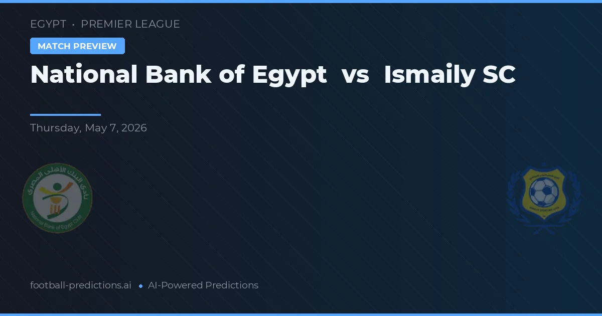 Banco Nacional do Egito vs Ismaily SC preview