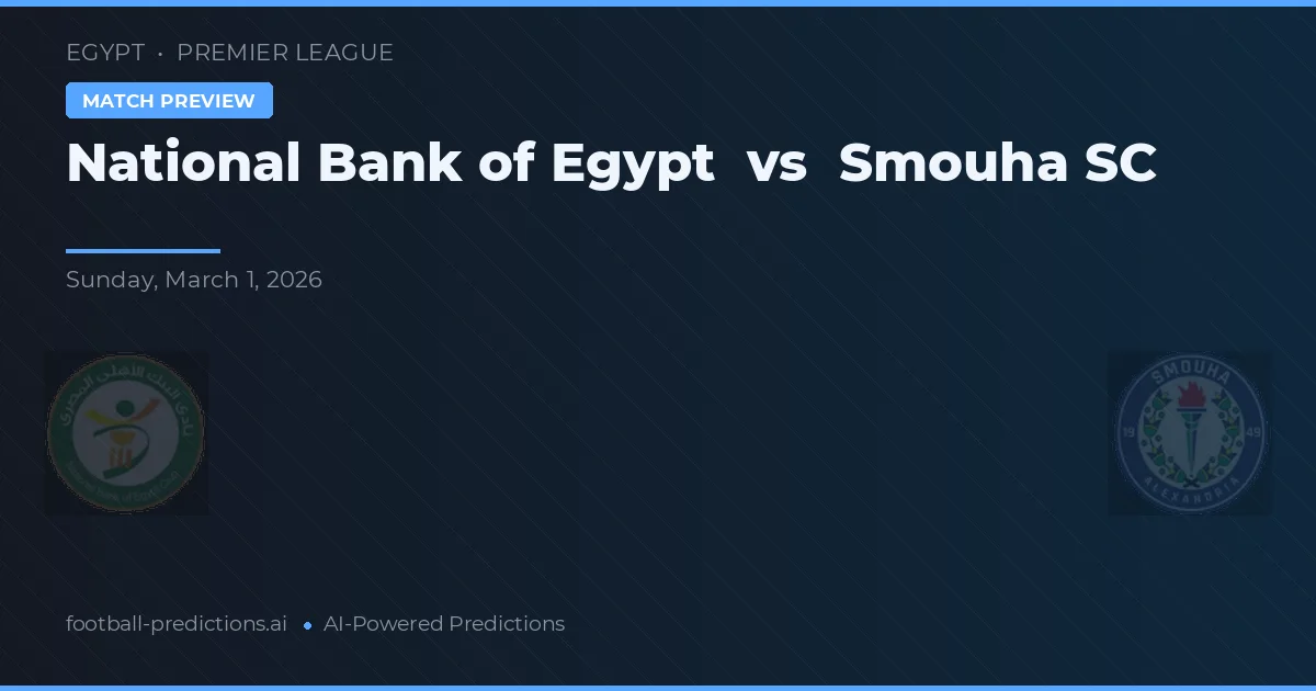 Banco Nacional do Egito vs Smouha SC — prognóstico e prévia do jogo