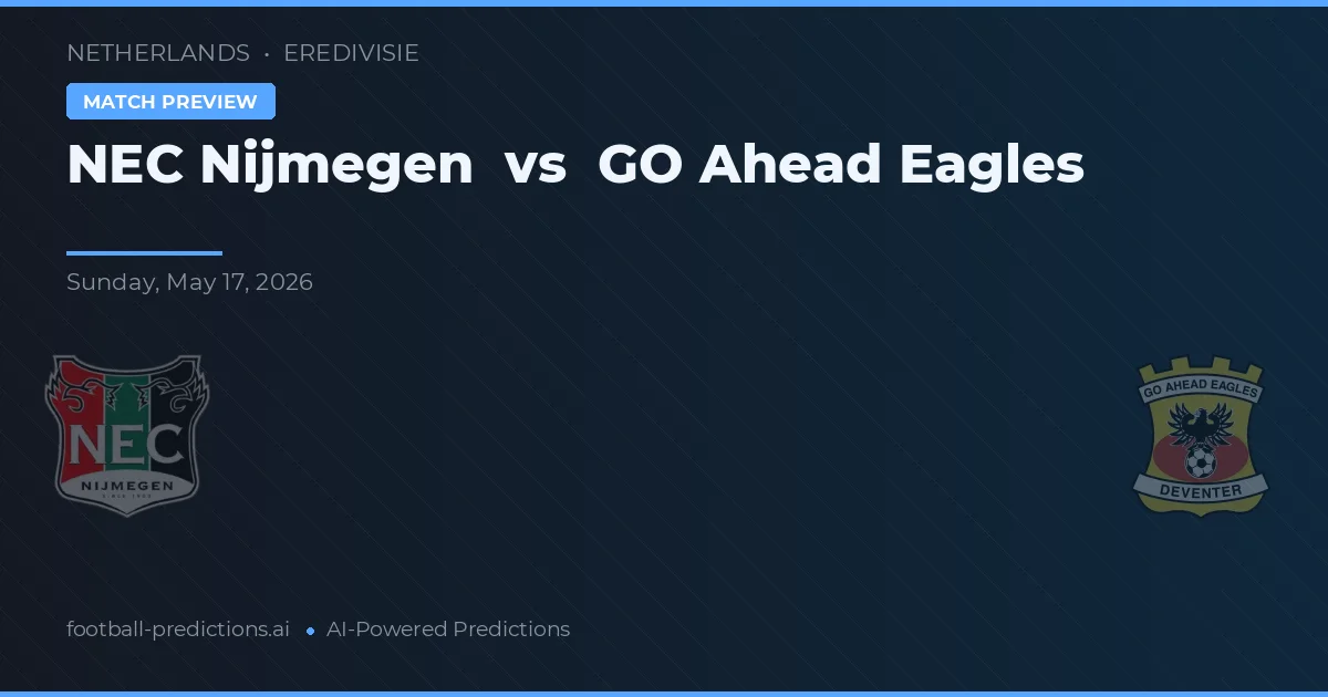 NEC Nijmegen vs Go Ahead Eagles — prognóstico e prévia do jogo