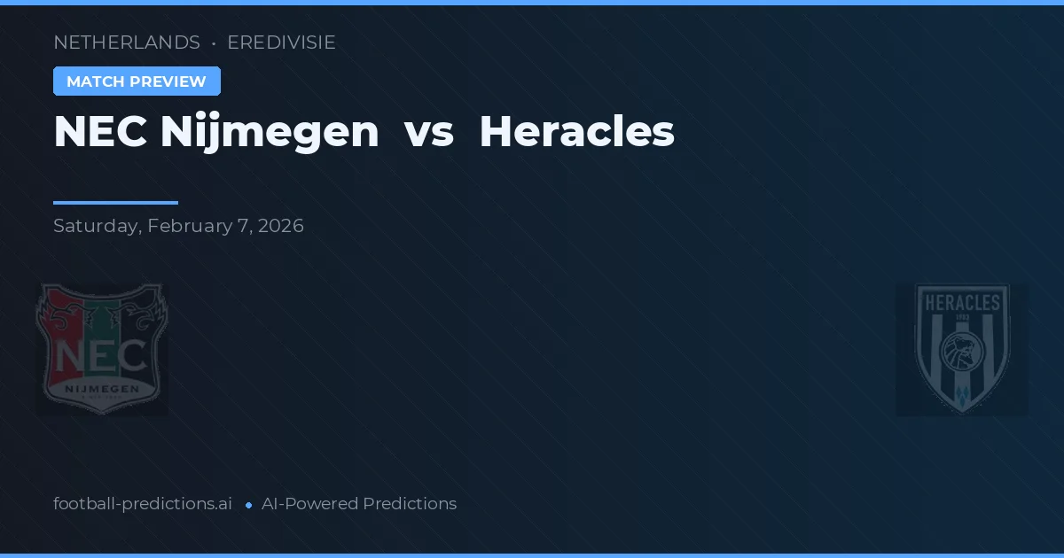 NEC Nijmegen vs Heracles Almelo — prognóstico e prévia do jogo