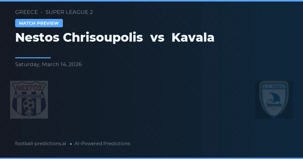 Nestós Chrisoupolis vs Kavala — prognóstico e prévia do jogo