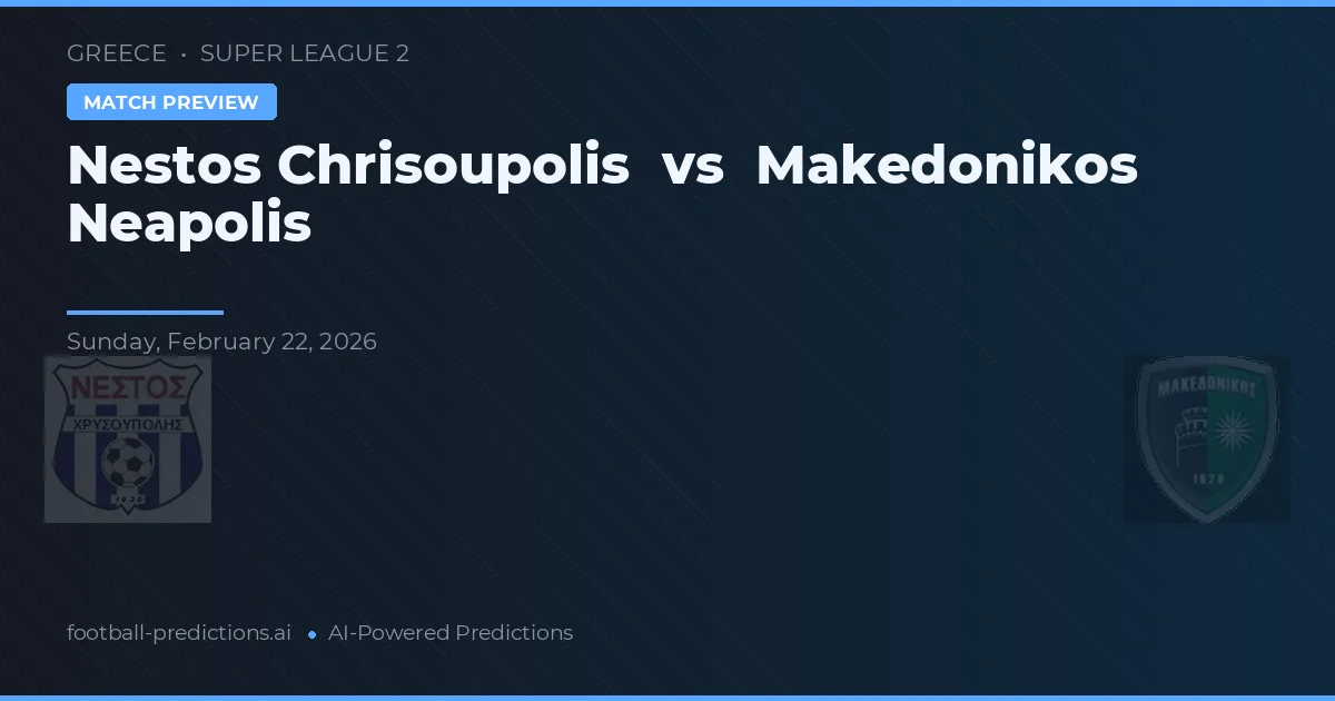 Nestós Chrisoupolis vs Makedonikos Neapolis — prognóstico e prévia do jogo