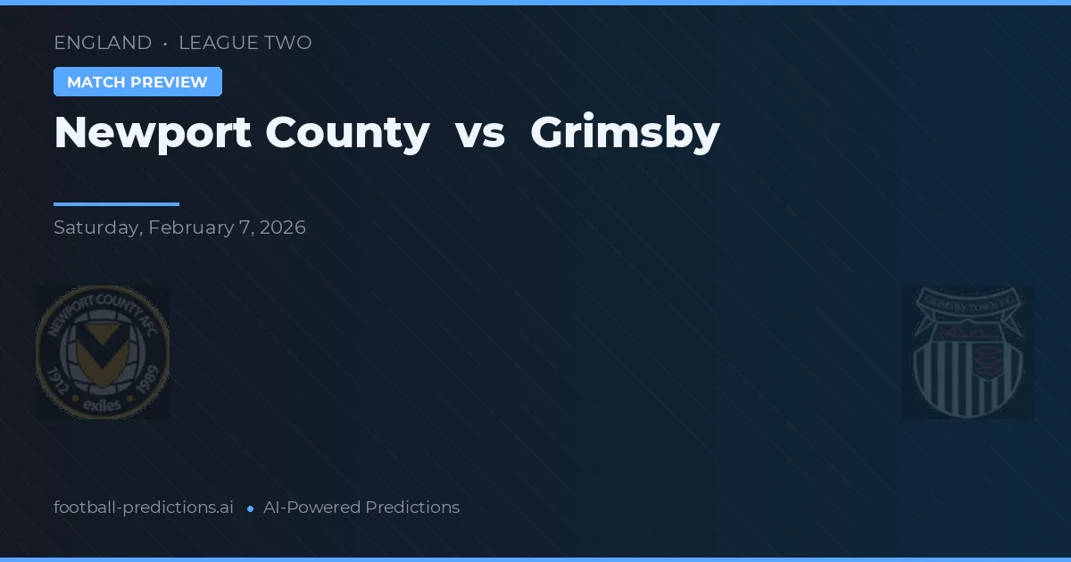 Newport County vs Grimsby — prognóstico e prévia do jogo