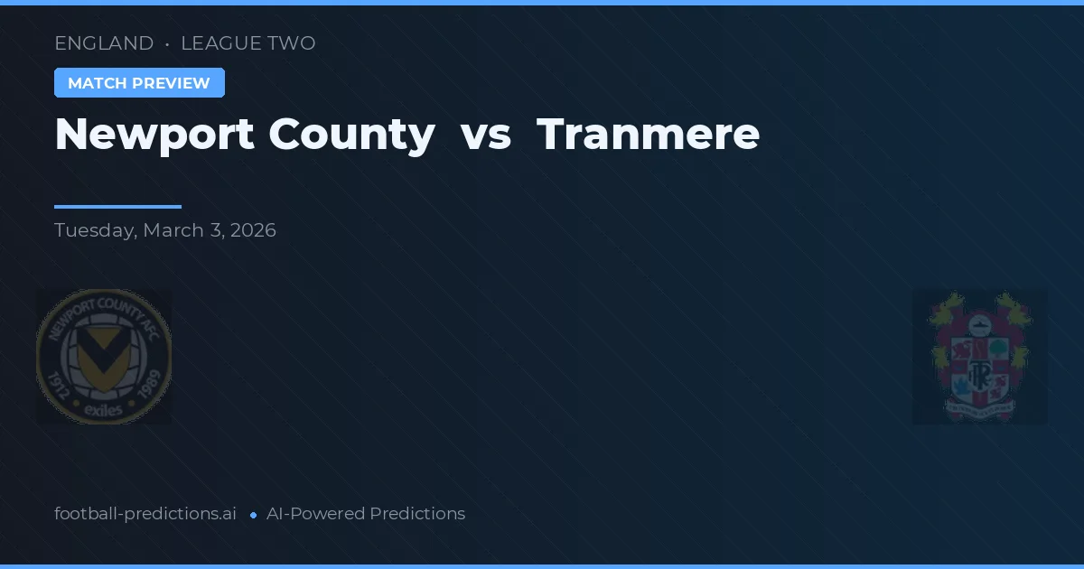 Newport County vs Tranmere — prognóstico e prévia do jogo