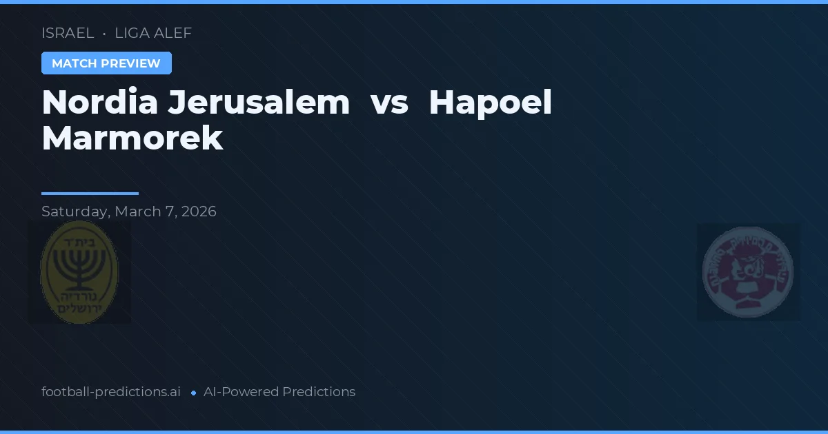 Nordia Jerusalém vs Hapoel Marmorek — prognóstico e prévia do jogo