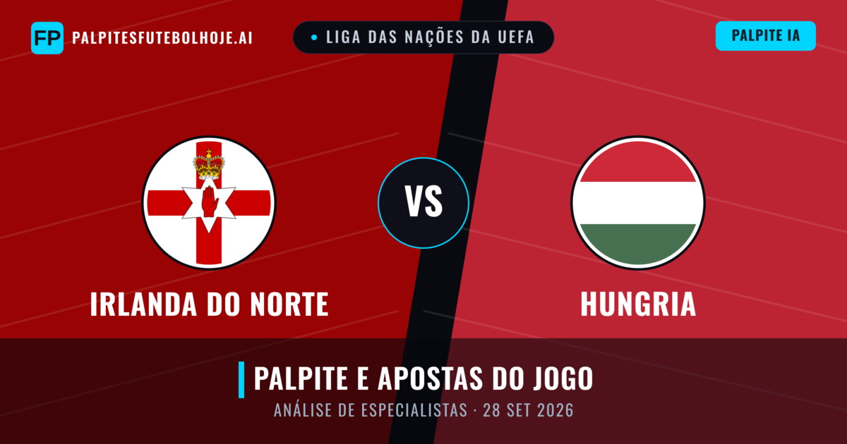 Irlanda do Norte vs Hungria — prognóstico e prévia do jogo