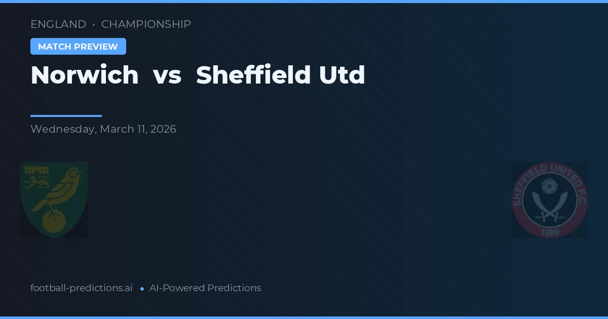 Norwich vs Sheffield United — prognóstico e prévia do jogo
