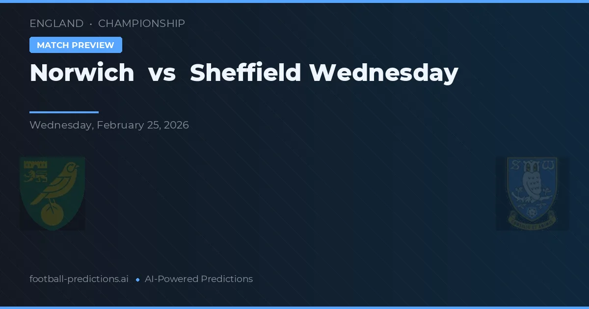 Norwich vs Sheffield Wednesday — prognóstico e prévia do jogo