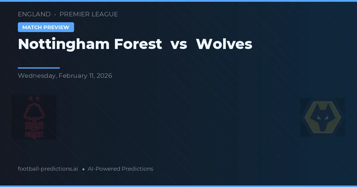 Nottingham Forest vs Wolves — prognóstico e prévia do jogo