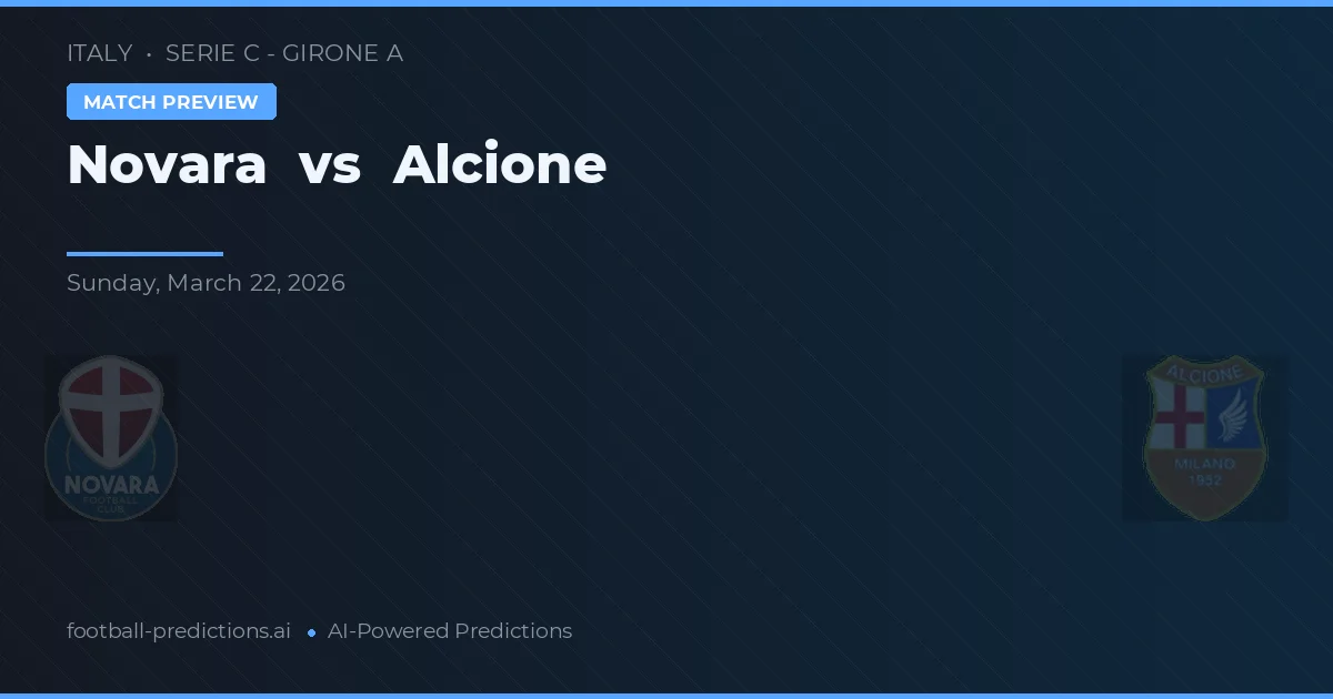 Novara vs Alcione — prognóstico e prévia do jogo