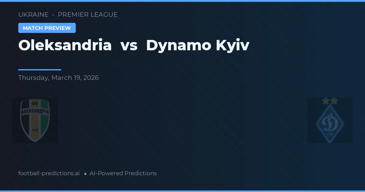 Oleksandria vs Dínamo de Kiev — prognóstico e prévia do jogo