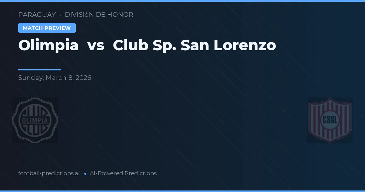 Olimpia vs Club Sportivo San Lorenzo — prognóstico e prévia do jogo