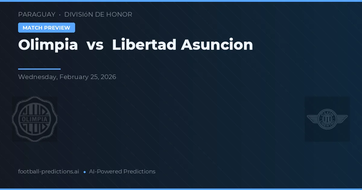 Olimpia vs Libertad de Asunción — prognóstico e prévia do jogo