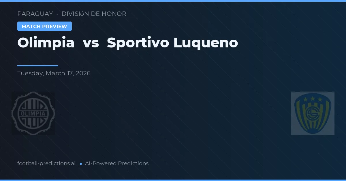 Olimpia vs Sportivo Luqueño — prognóstico e prévia do jogo