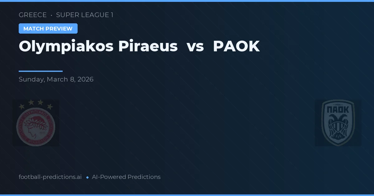 Olympiakos Piraeus vs PAOK — prognóstico e prévia do jogo
