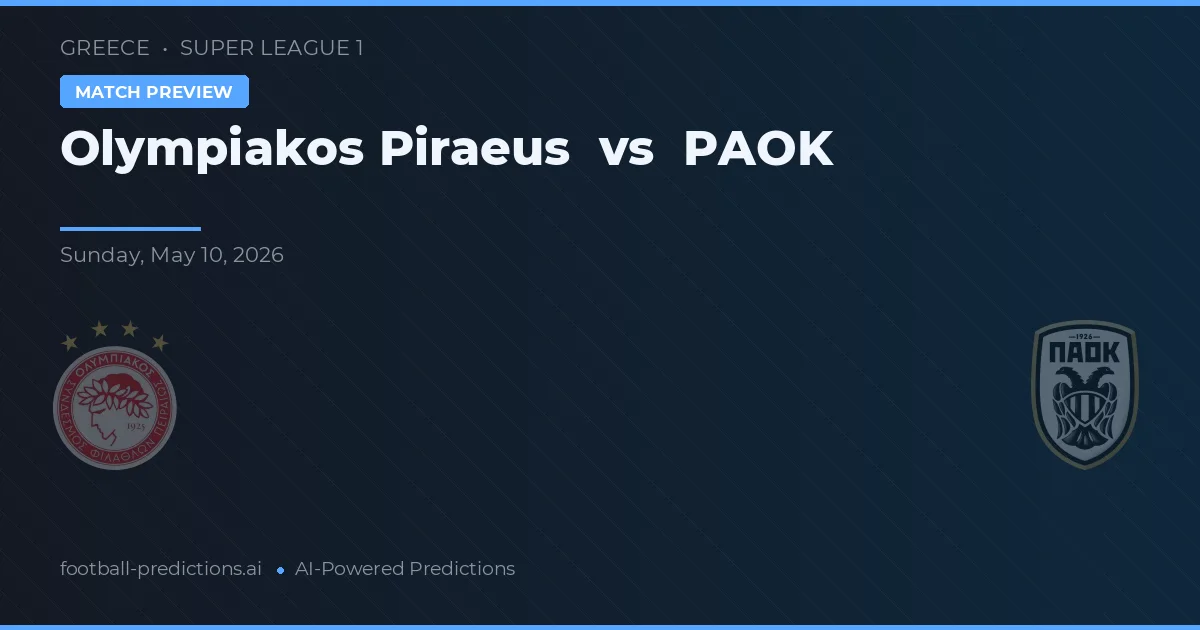 Olympiakos Piraeus vs PAOK — prognóstico e prévia do jogo