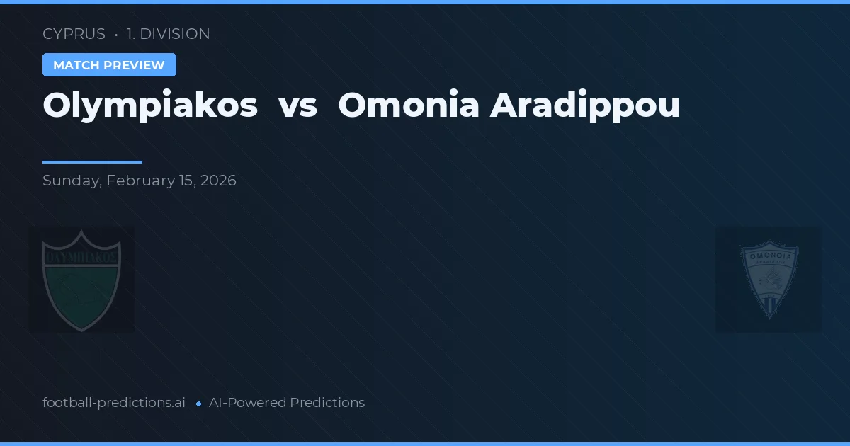Olympiakos Nicosia vs Omonia Aradippou — prognóstico e prévia do jogo
