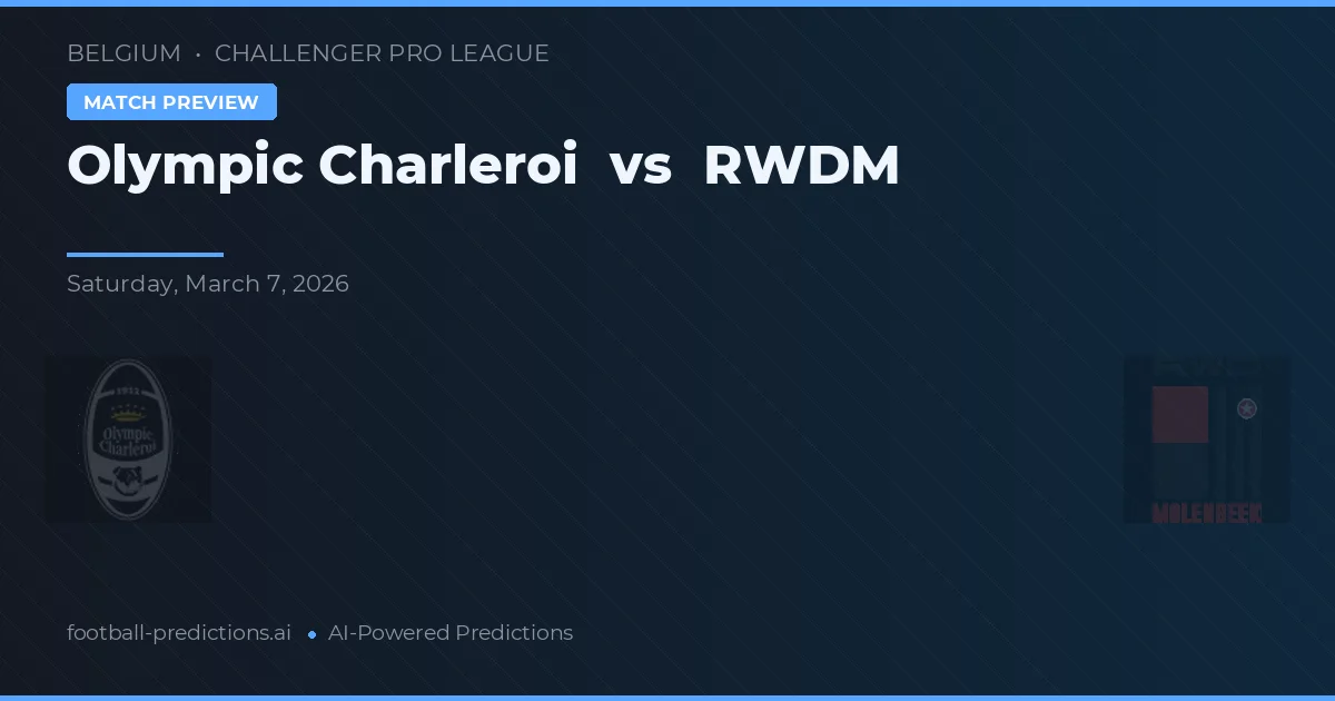 Olympic Charleroi vs RWDM — prognóstico e prévia do jogo