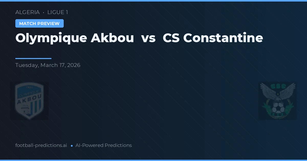 Olympique Akbou vs CS Constantino — prognóstico e prévia do jogo