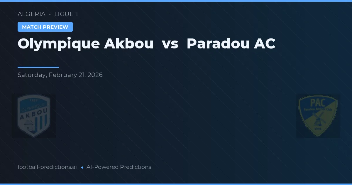 Olympique Akbou vs Paradou AC — prognóstico e prévia do jogo
