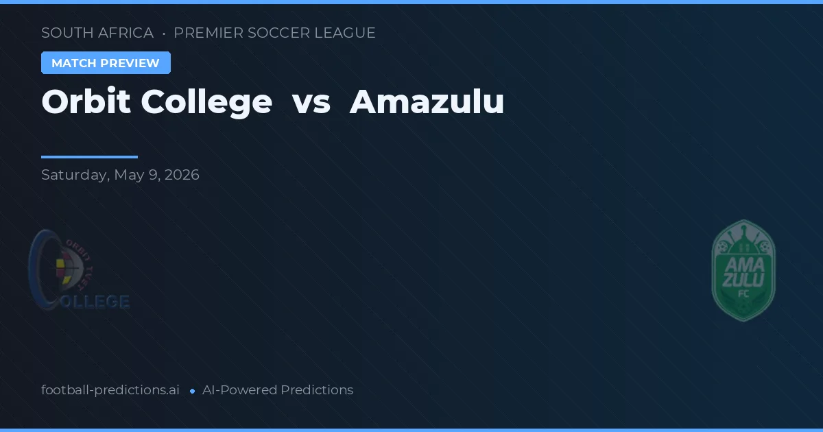 Orbit College vs Amazulu — prognóstico e prévia do jogo