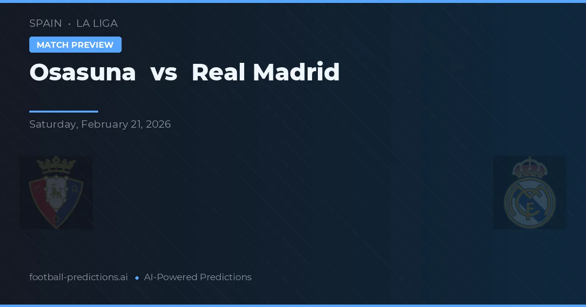 Osasuna vs Real Madrid — prognóstico e prévia do jogo